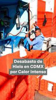 FOTO: Desabasto de Hielo en CDMX por Calor Intenso