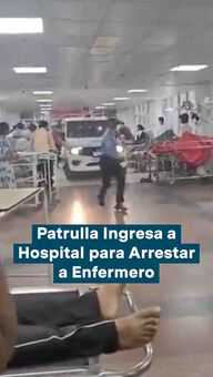 FOTO: Patrulla Ingresa a Hospital para Arrestar a Enfermero