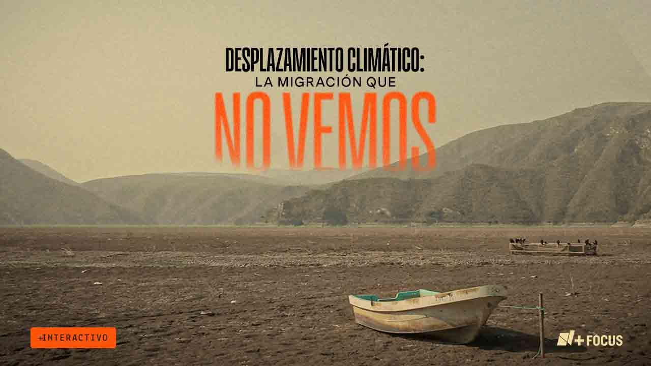 Desplazamiento climático: la migración que no vemos