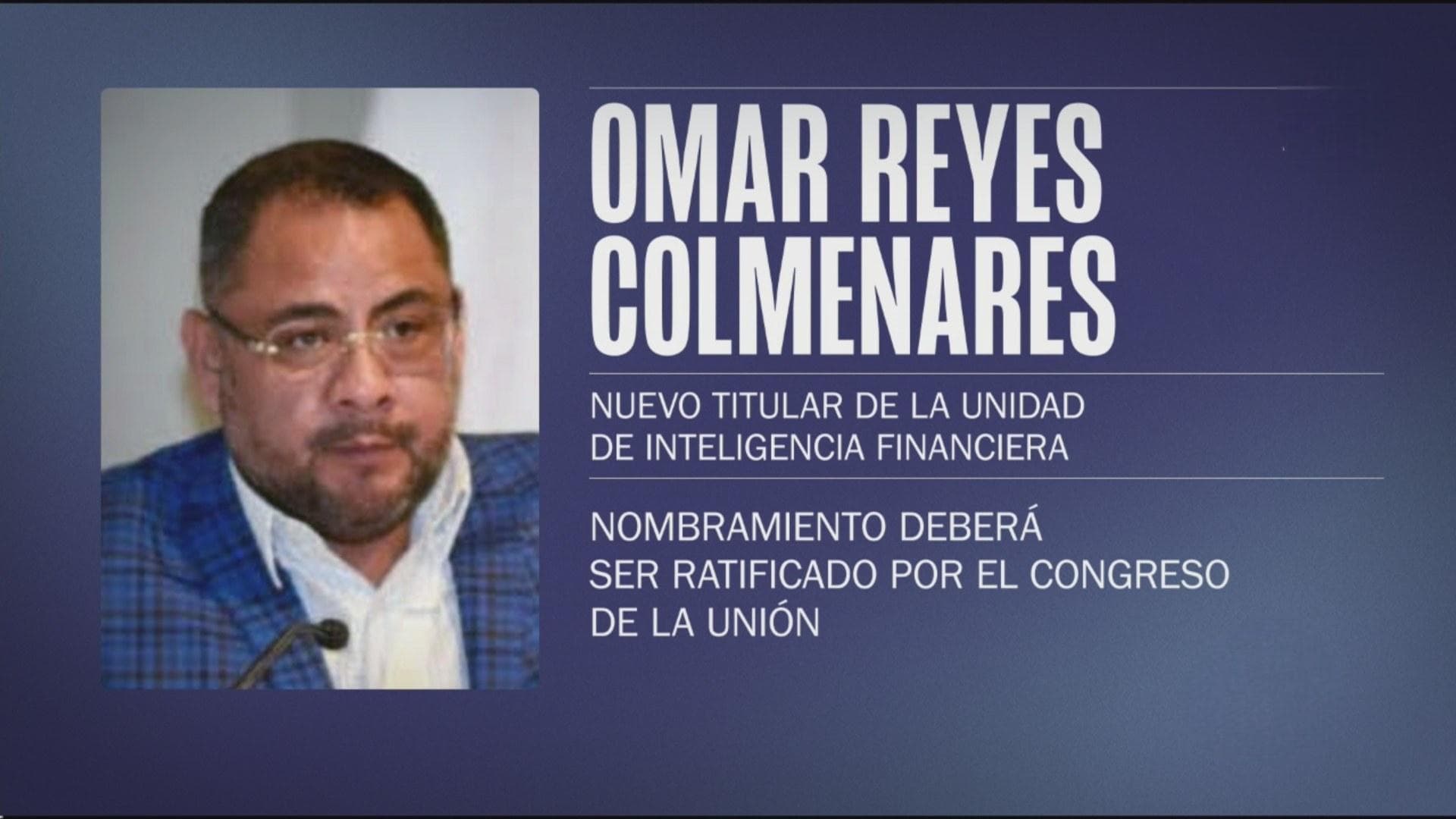 Cambio en la Unidad de Inteligencia Financiera: Sale Pablo Gómez y Entra Reyes Colmenares