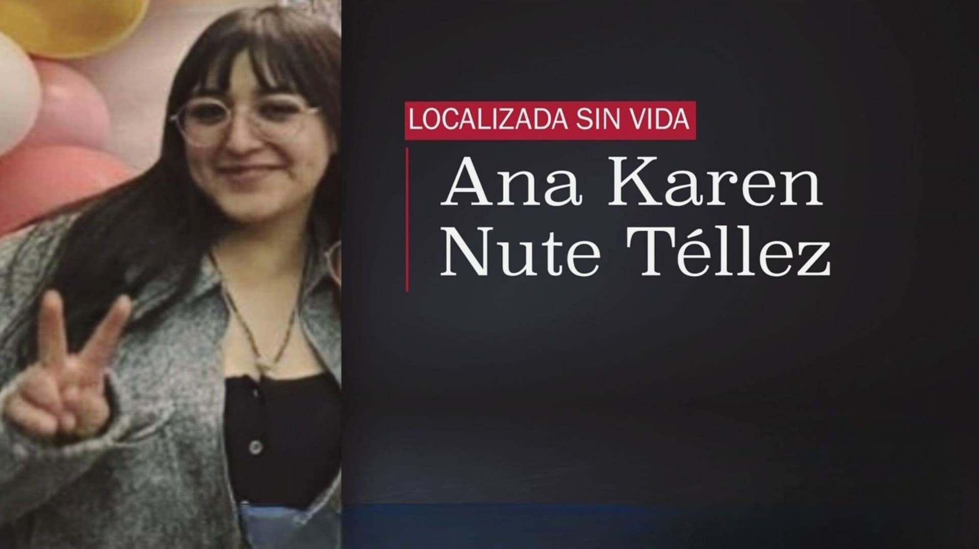 CRONOLOGÍA Caso Ana Karen Nute Téllez: Chofer de Mototaxi Confiesa Feminicidio; Reveló Ubicación del Cuerpo