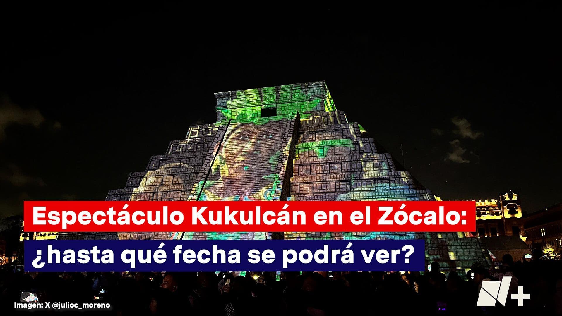 Espectáculo Kukulcán en el Zócalo: ¿Hasta esta Fecha se Podrá Ver?