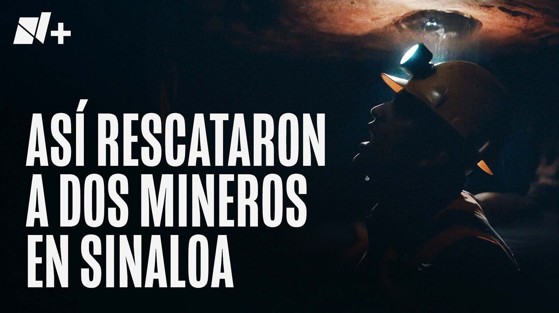 Así Rescataron a Dos Mineros en Sinaloa