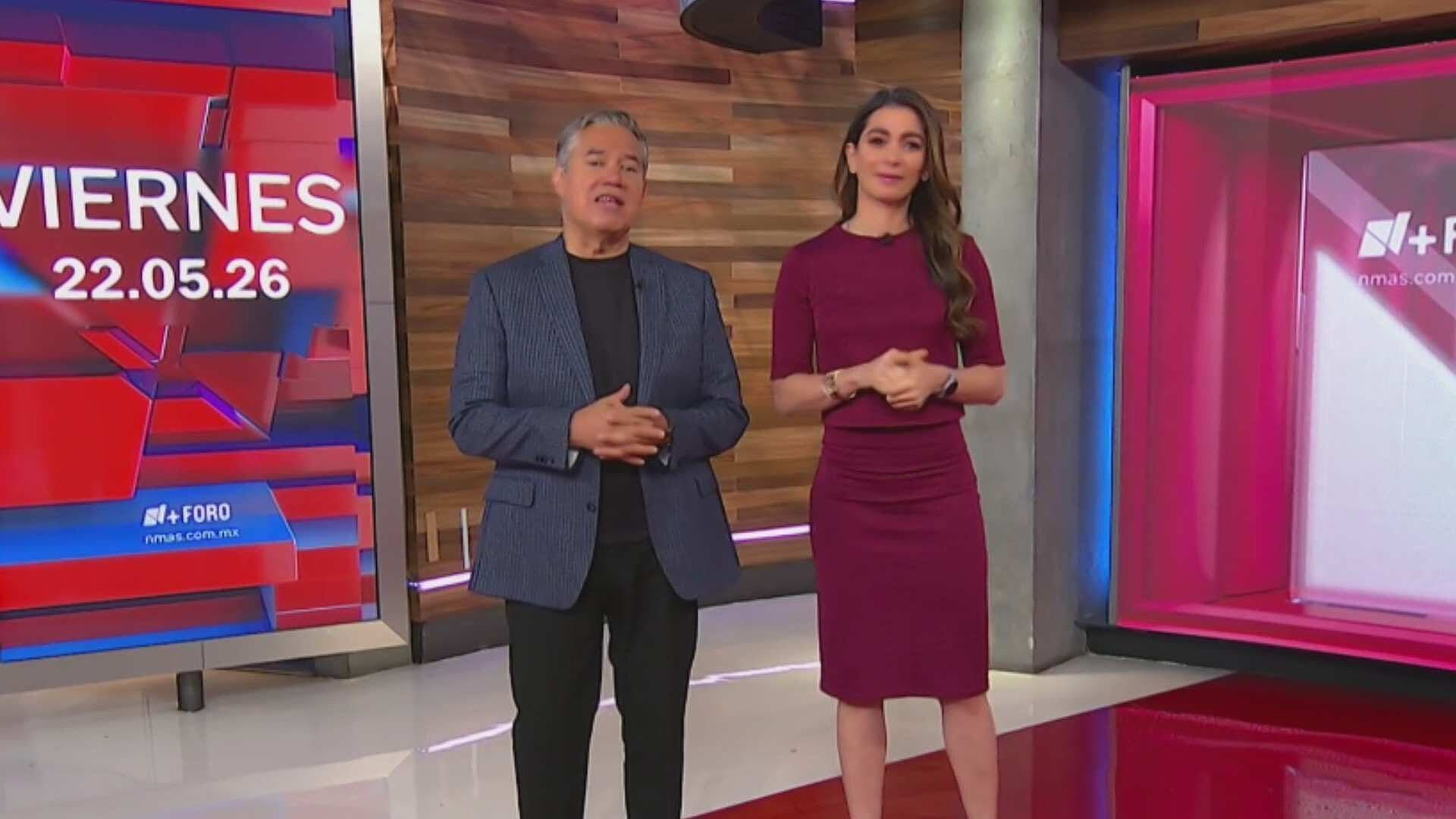 Resumen de Noticias Matutino de N+ FORO de Hoy, Viernes 22 de Mayo de 2026