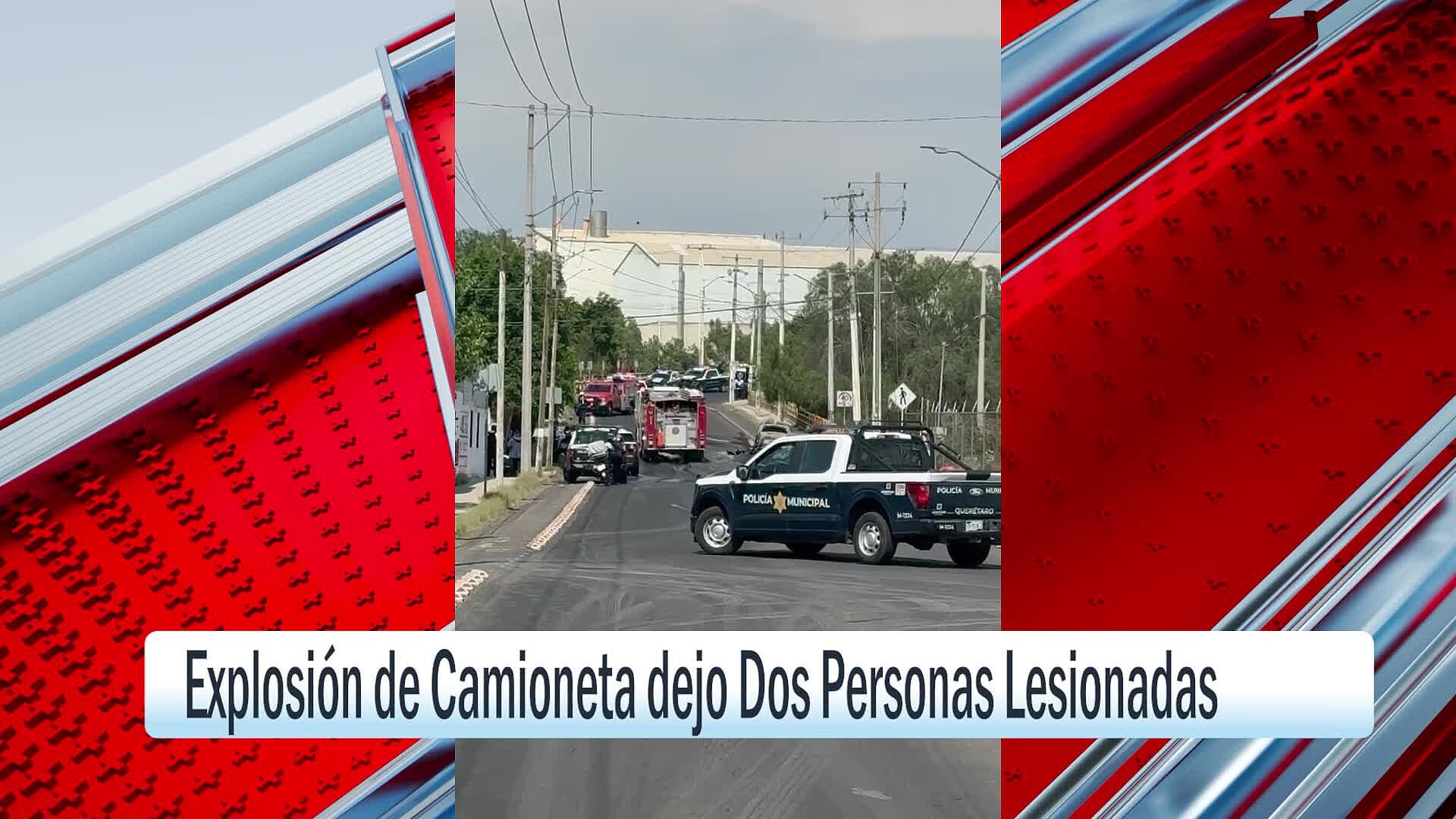 Explosión de Camioneta Deja Dos Lesionados con Quemaduras en Querétaro