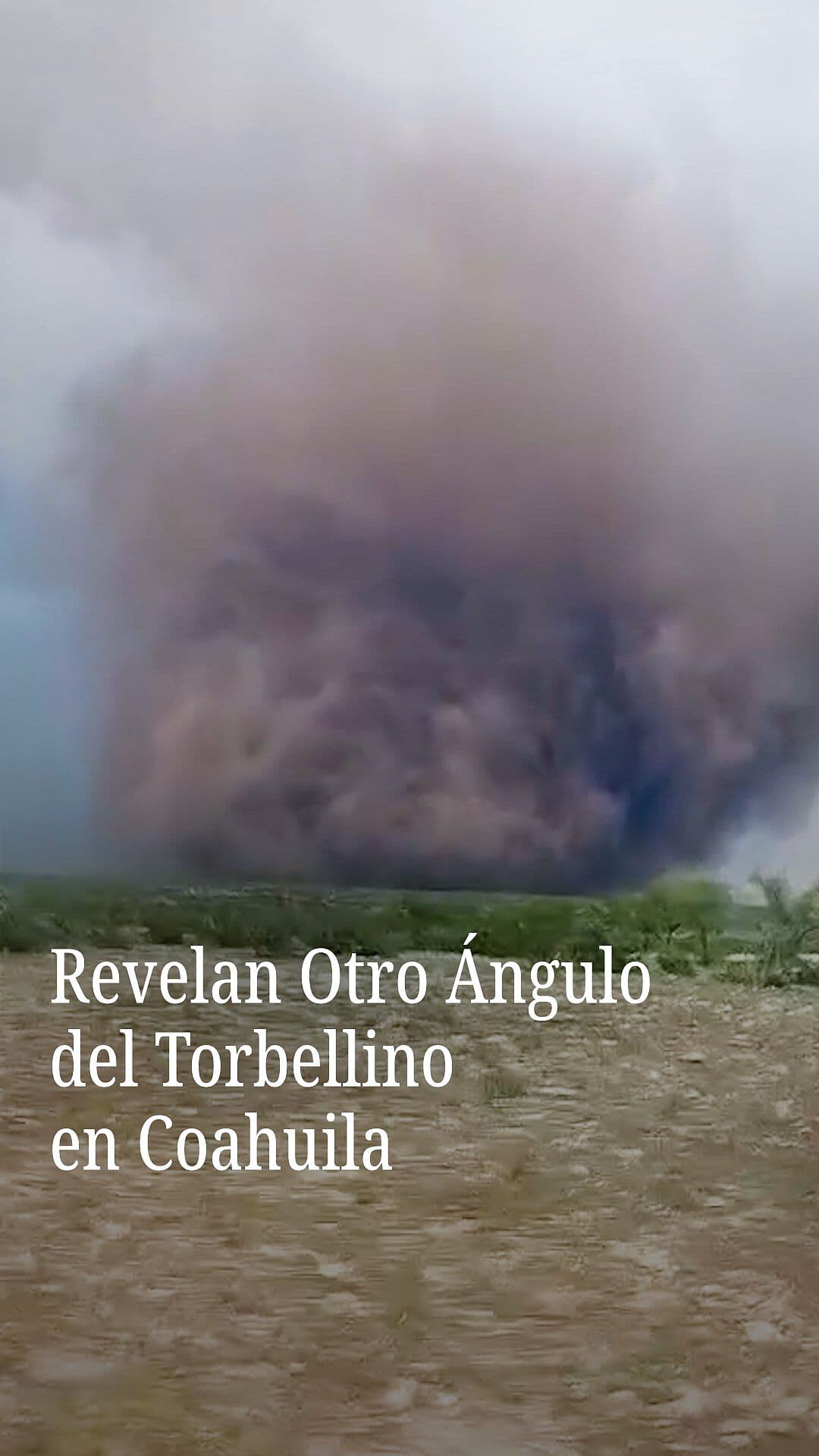 Revelan Otro Ángulo del Torbellino en Coahuila