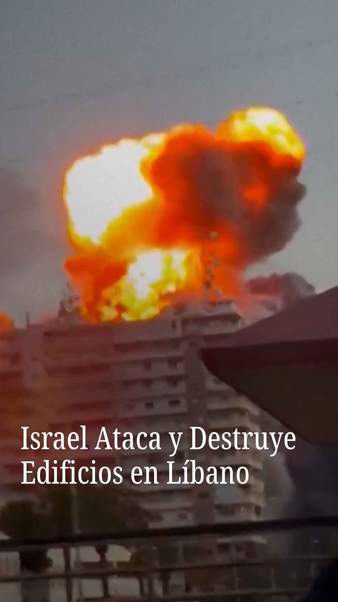 Israel Ataca y Destruye Edificios en Líbano