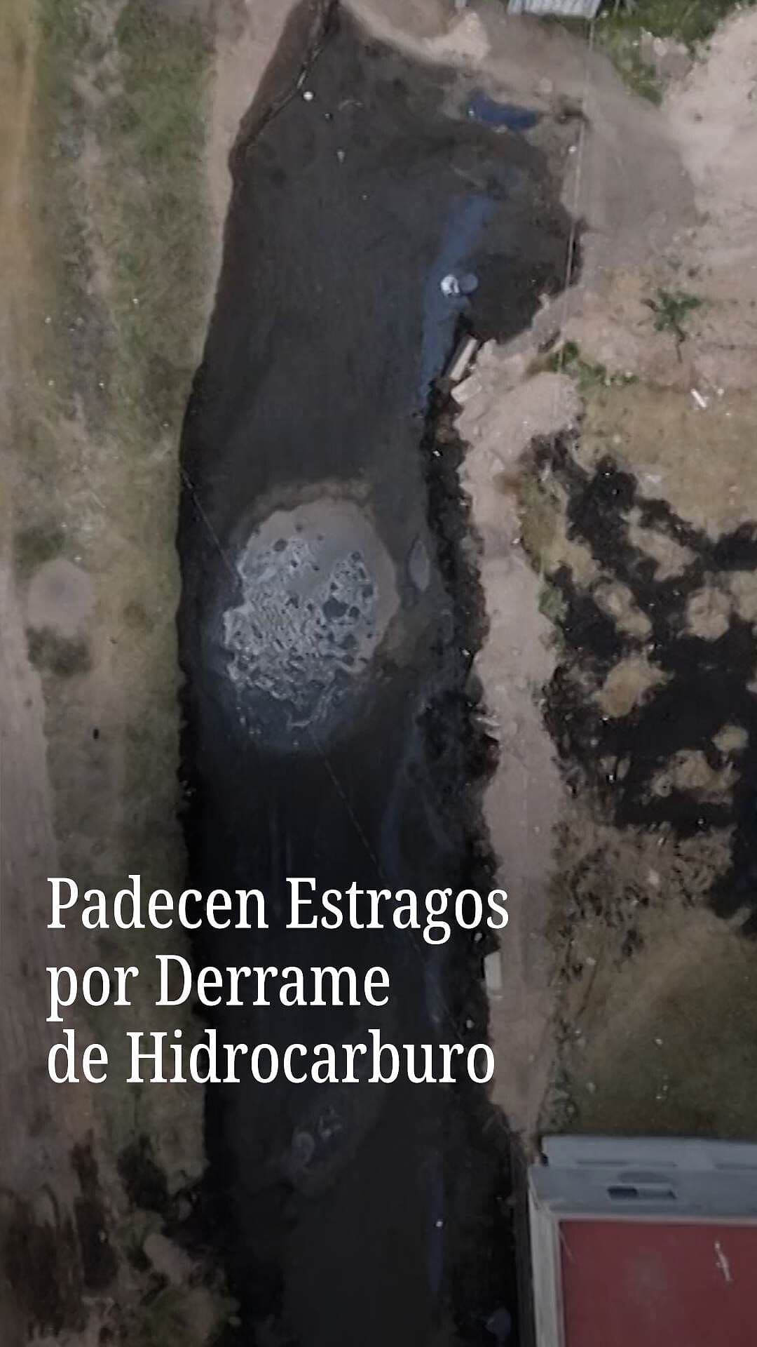Padecen Estragos por Derrame de Hidrocarburo en Hidalgo