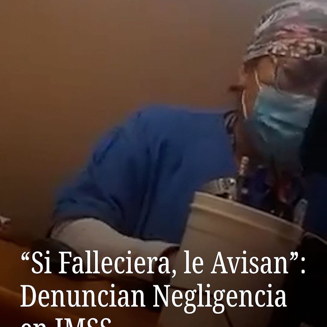 “Si Falleciera, le Avisan”: Denuncian Negligencia en IMSS