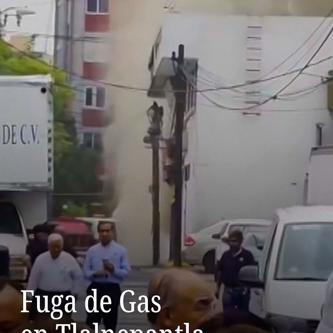 Fuga de Gas en Tlalnepantla
