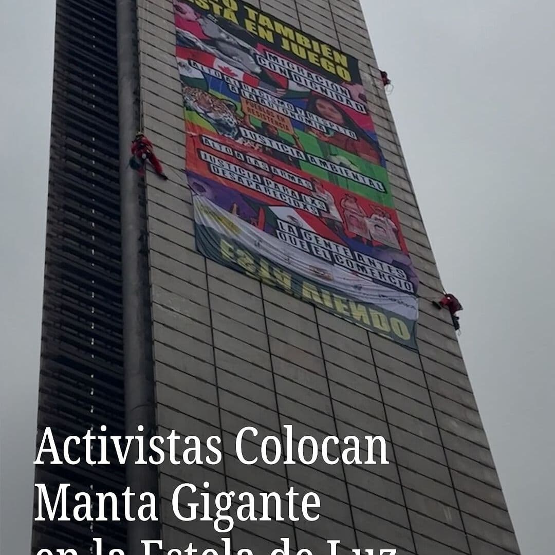 Activistas Colocan Manta Gigante en la Estela de Luz