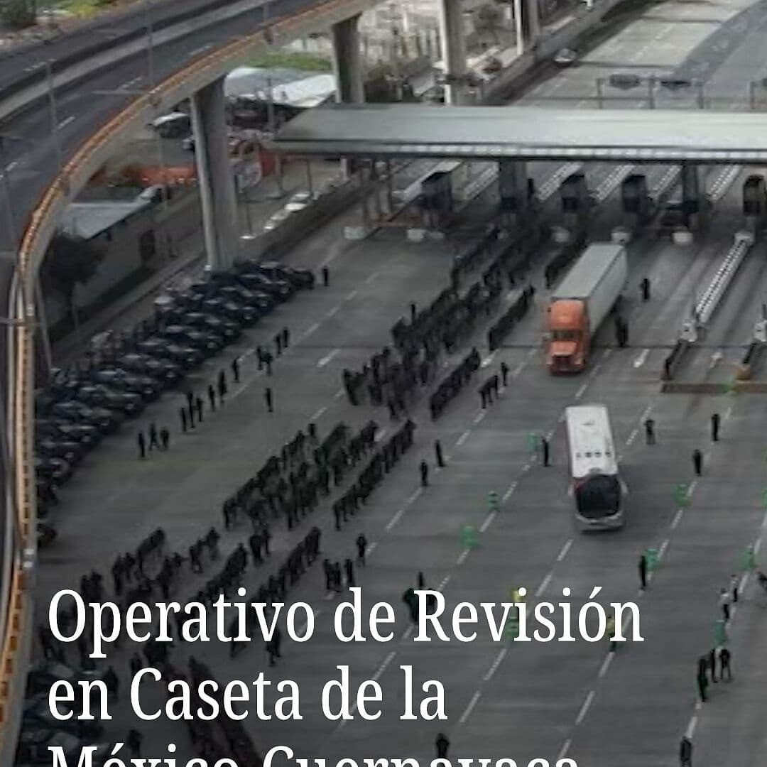 Operativo de Revisión en Caseta de la México-Cuernavaca