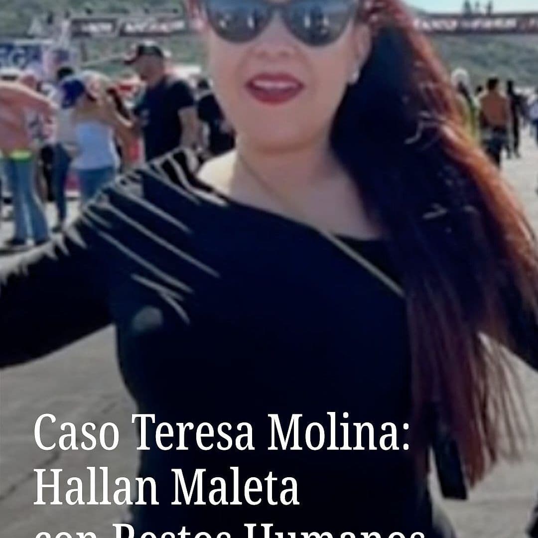Caso Teresa Molina: Hallan Maleta con Restos Humanos