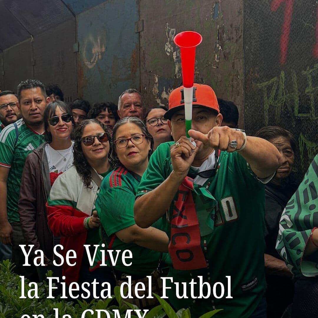 Ya Se Vive la Fiesta del Futbol en la CDMX