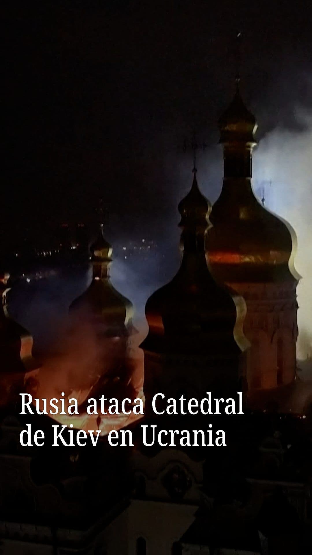 Rusia ataca Catedral de Kiev en Ucrania