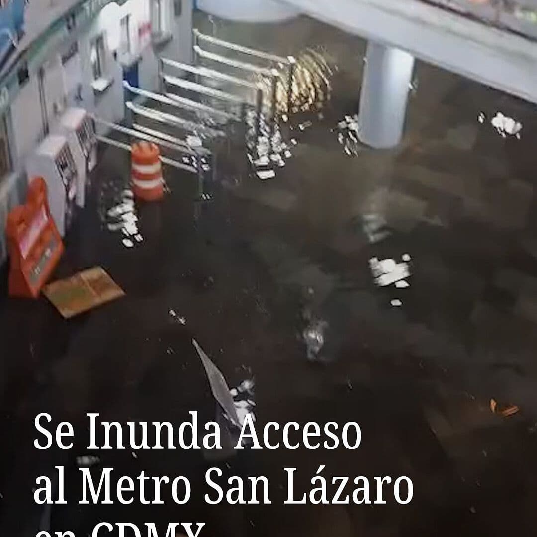 Se Inunda Metro San Lázaro, en CDMX