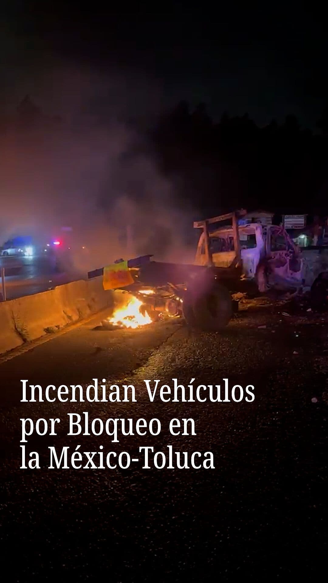 Incendian Vehículos por Bloqueo en la México-Toluca