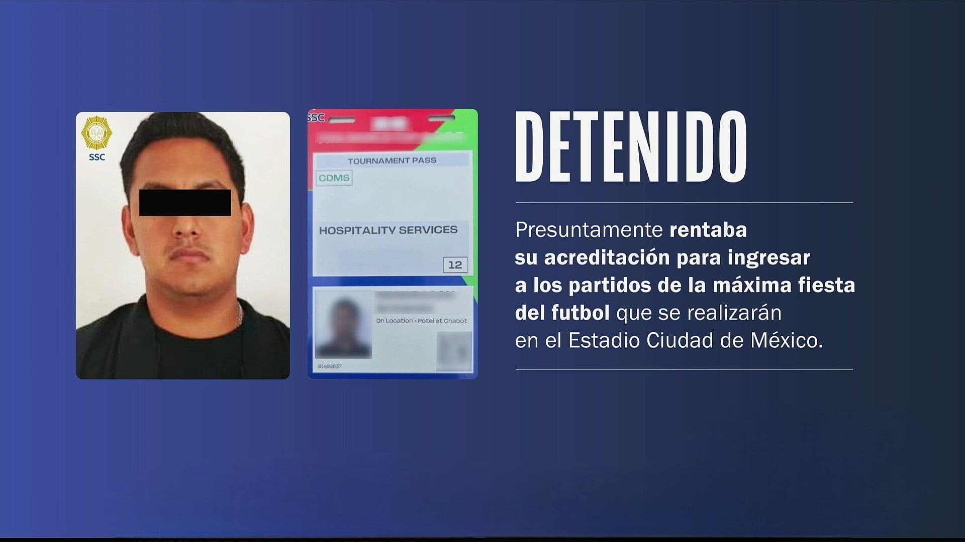 Detienen a Hombre por Presuntamente Rentar Acreditación para Partidos del Mundial en CDMX