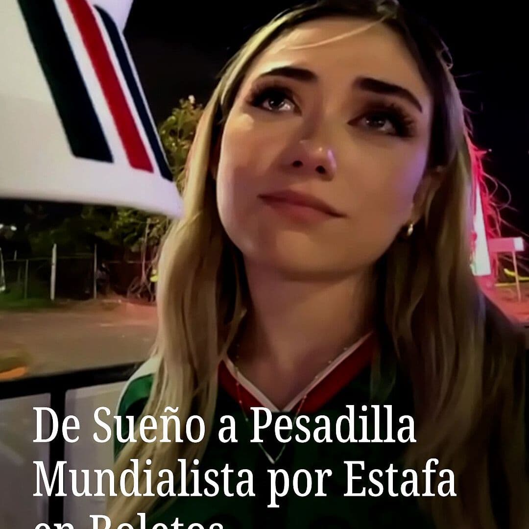 De Sueño a Pesadilla Mundialista por Estafa en Boletos