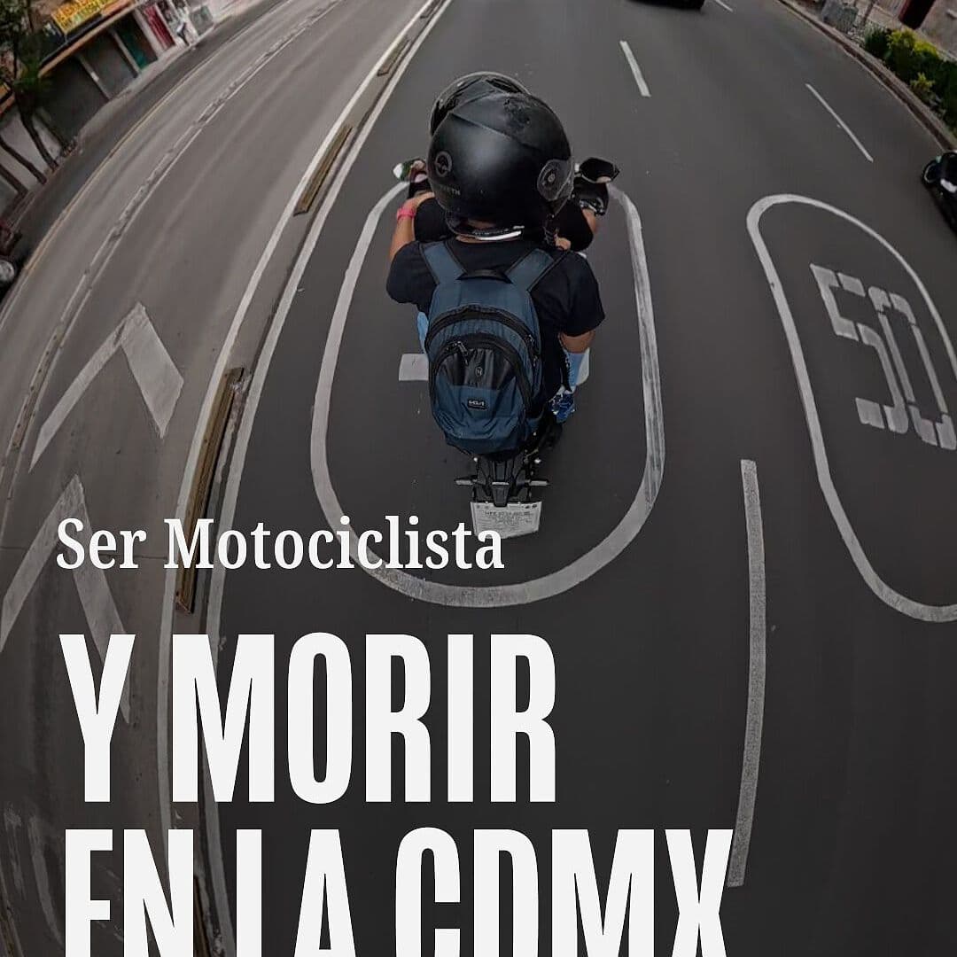 Ser Motociclista y Morir en la CDMX