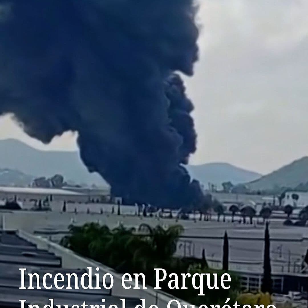 Incendio en Parque Industrial de Querétaro