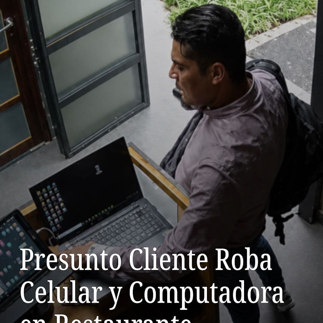 Hombre es Captado Robando Celular y Computadora en Restaurante