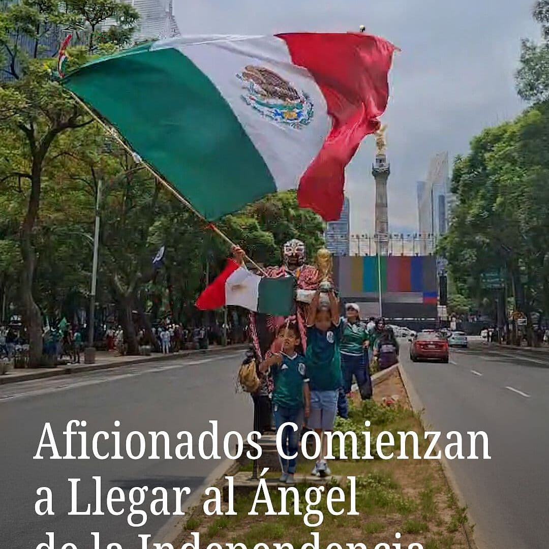 Aficionados Comienzan a Llegar al Ángel de la Independencia