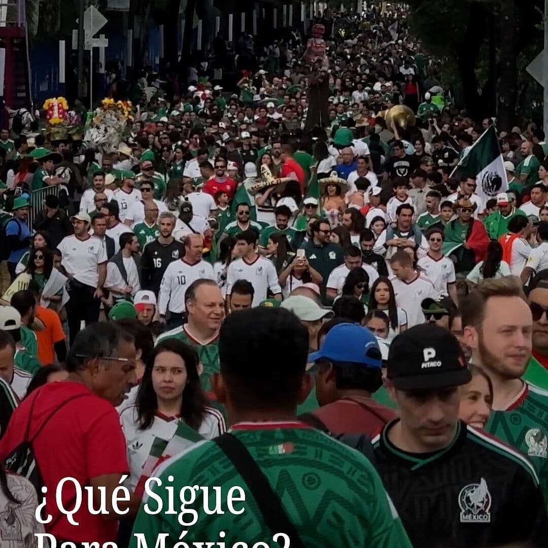 ¿Qué Sigue Para México?