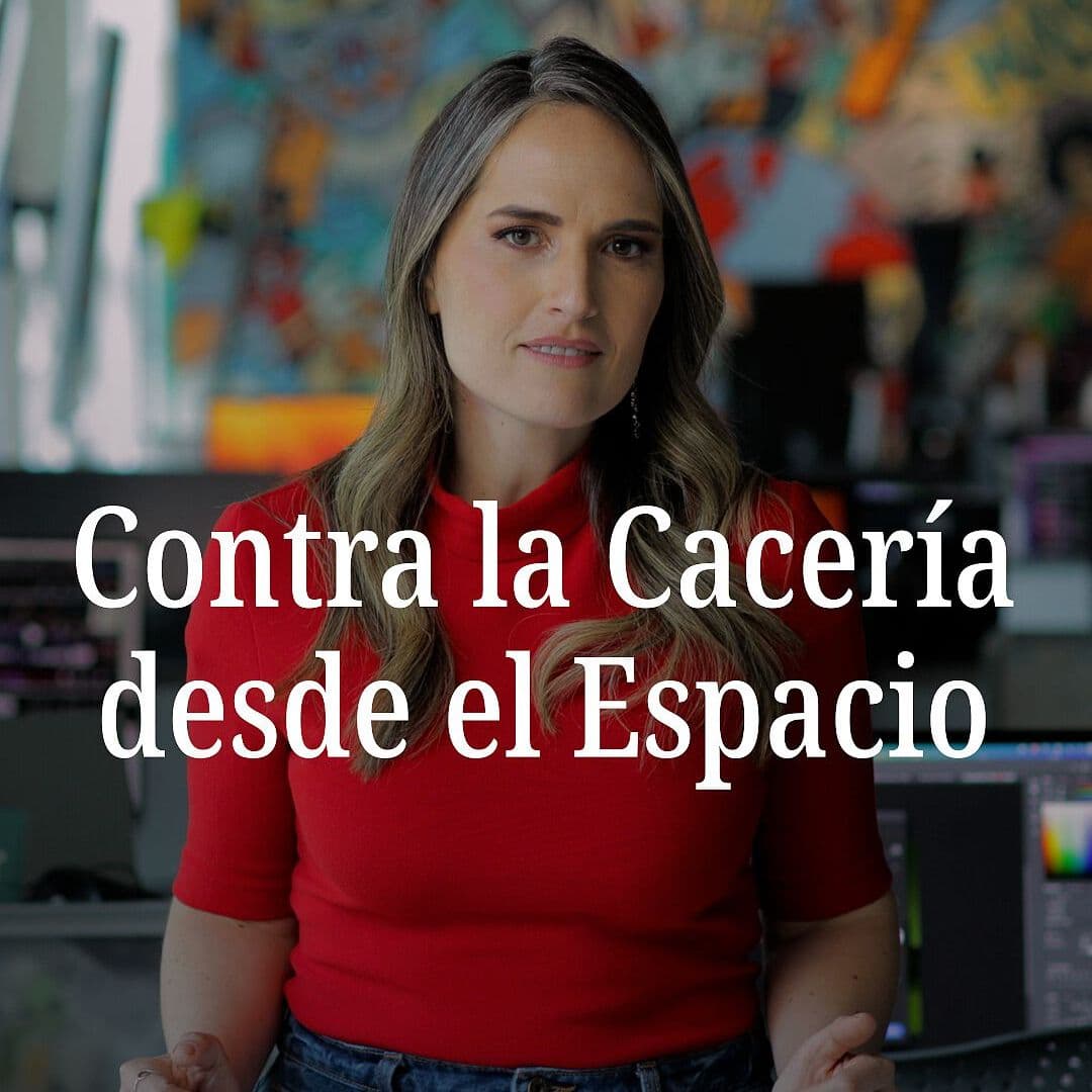 Contra la cacería desde el espacio
