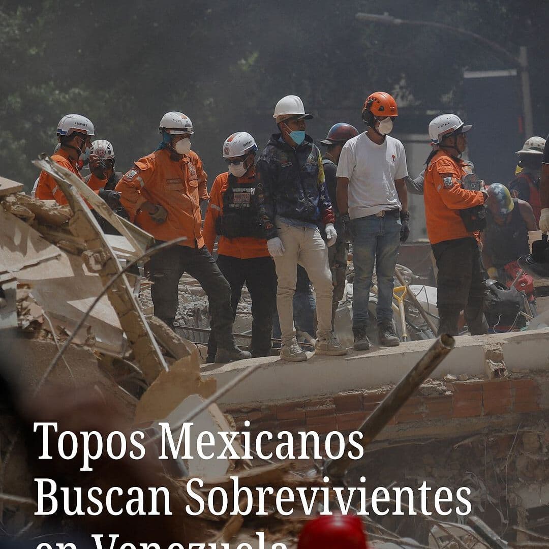 Topos Mexicanos Buscan Sobrevivientes en Venezuela