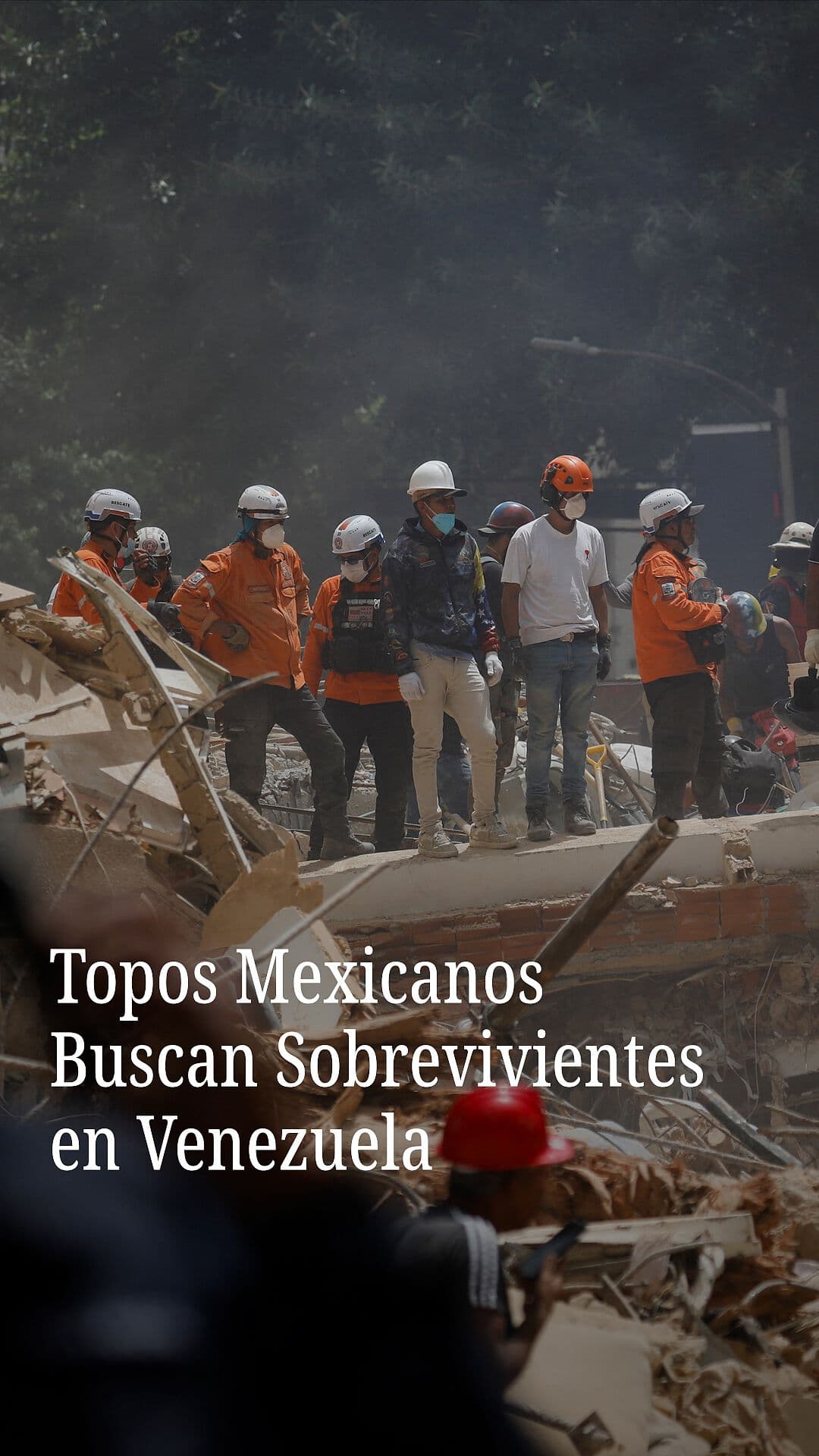 Topos Mexicanos Buscan Sobrevivientes en Venezuela