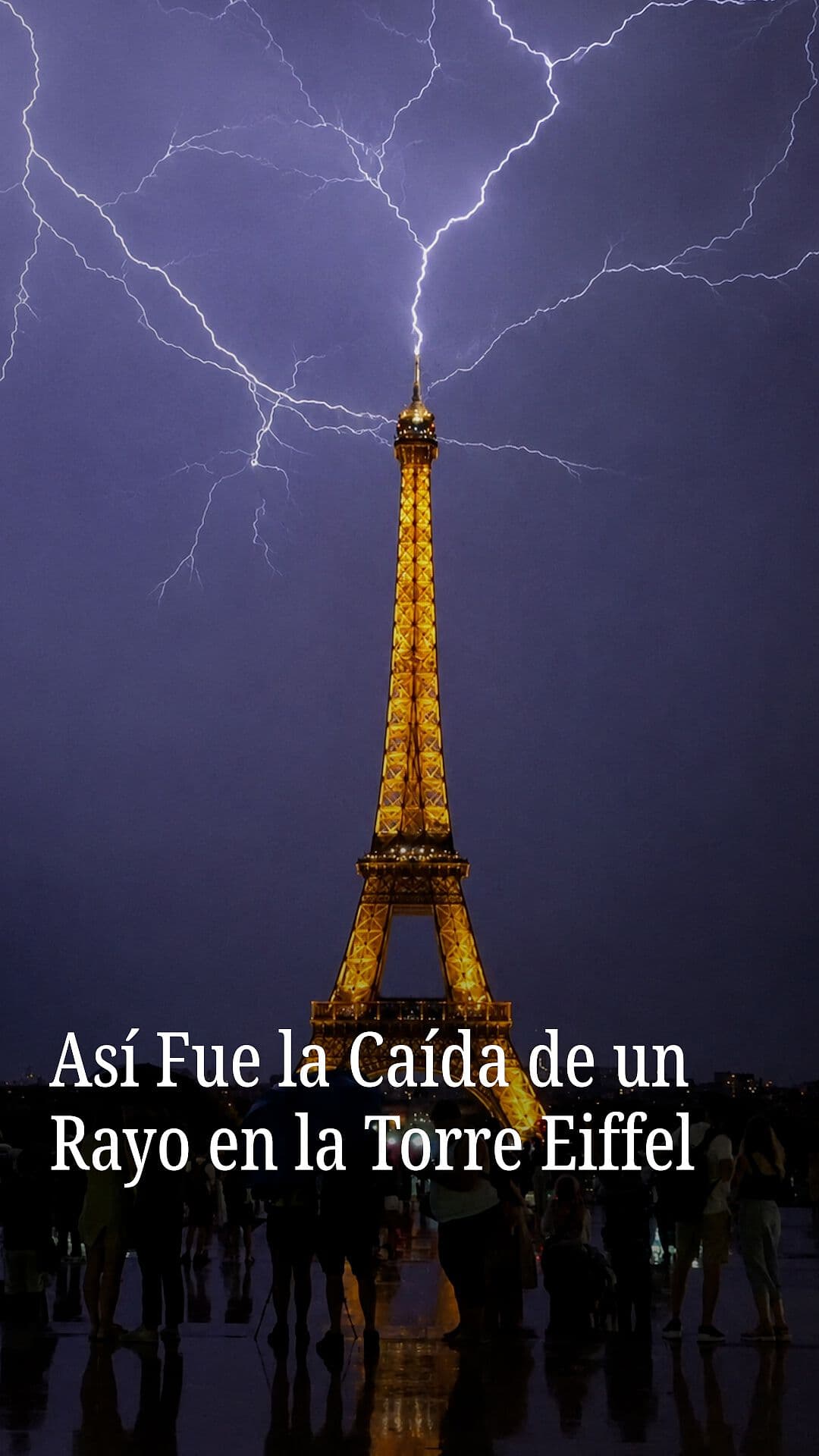 Así Fue la Caída de un Rayo en la Torre Eiffel