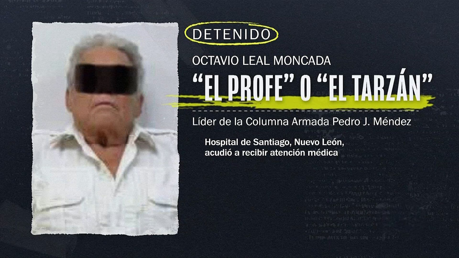 Arrestan en Hospital de Santiago, Nuevo León, a "El Tarzán", Líder de Un Grupo Criminal