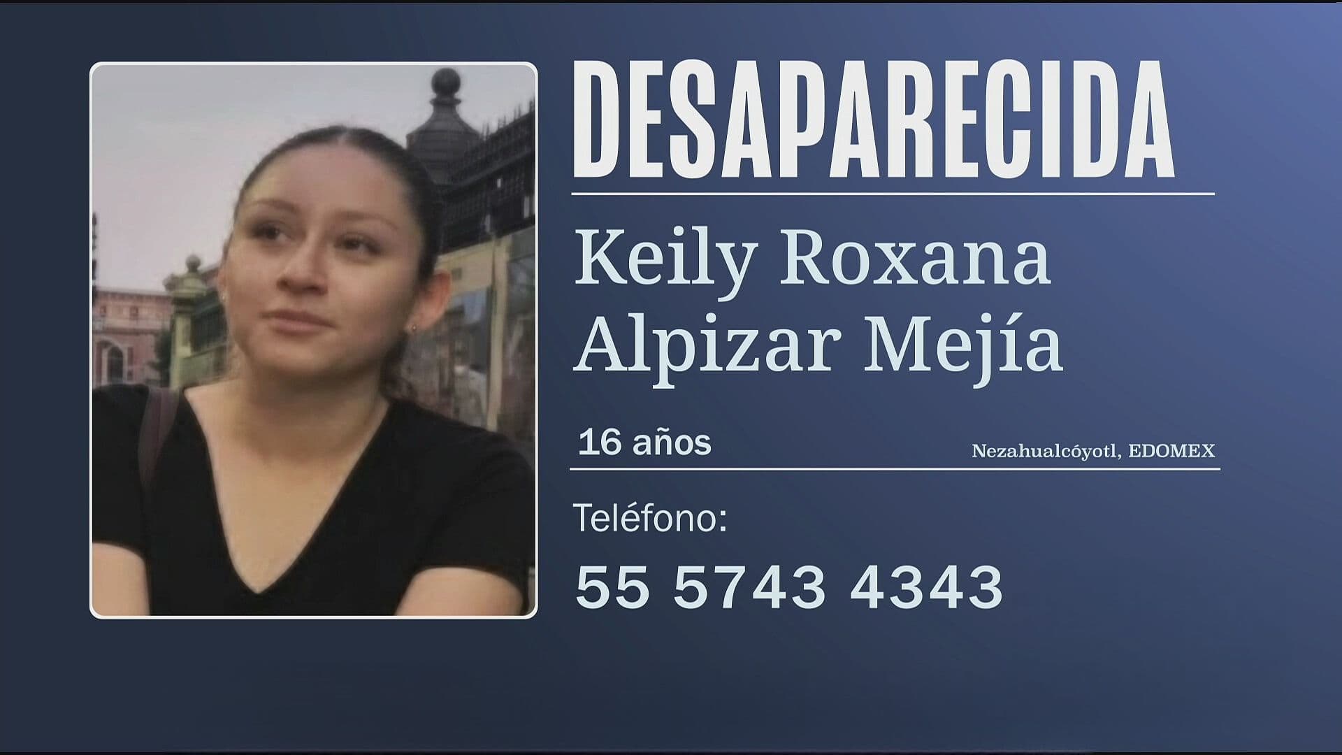 Piden Ayuda para Localizar a Keily Roxana Alpízar Mejía, Desaparecida en Nezahualcóyotl