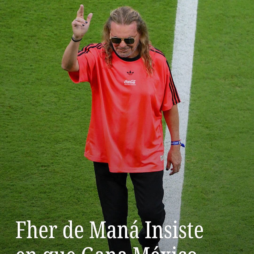 Fher de Maná insiste en que Gana México.