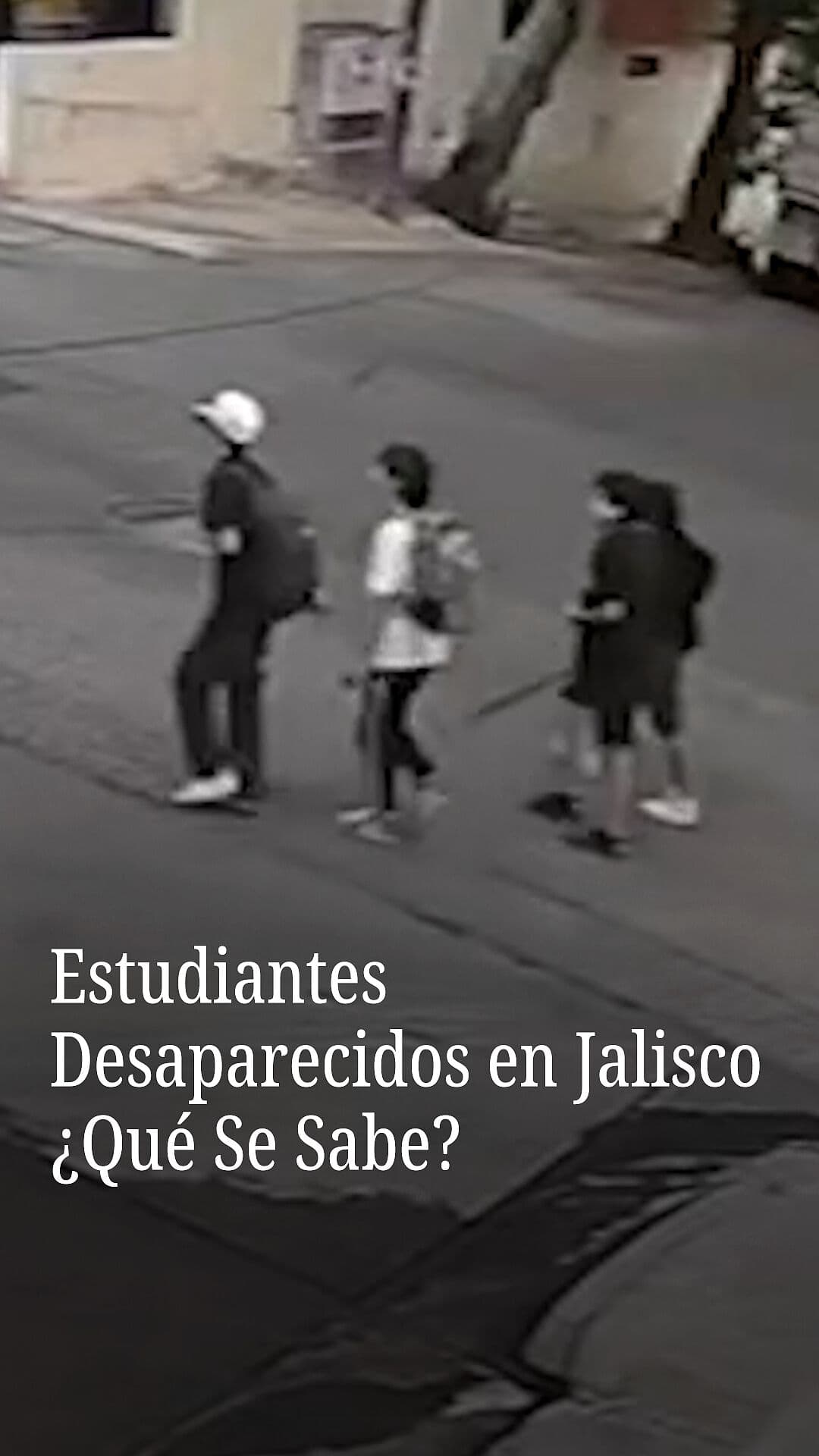 Estudiantes Desaparecidos en Jalisco, ¿Qué se sabe?