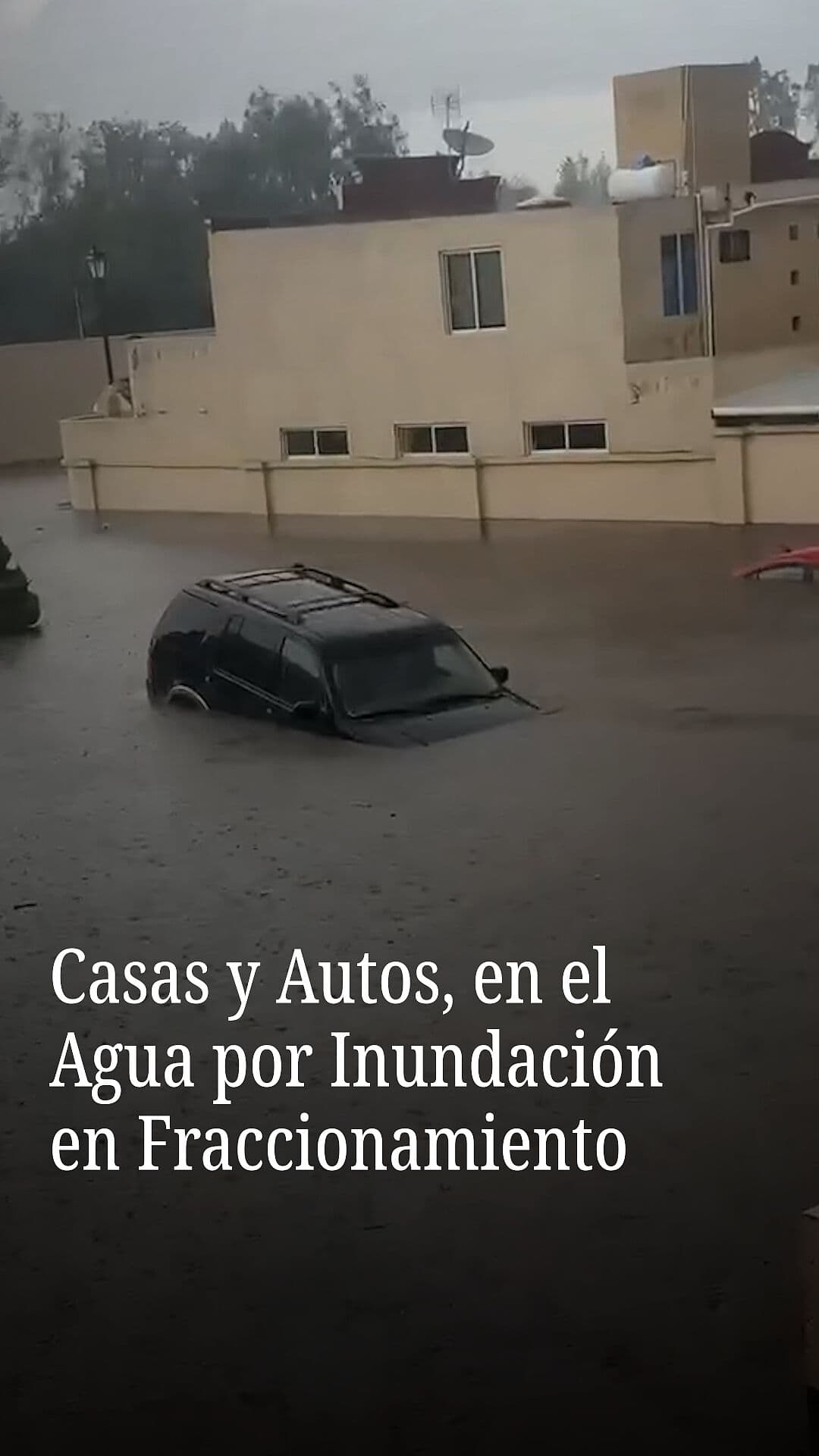 Casas y Autos, en el Agua por Inundación en Fraccionamiento