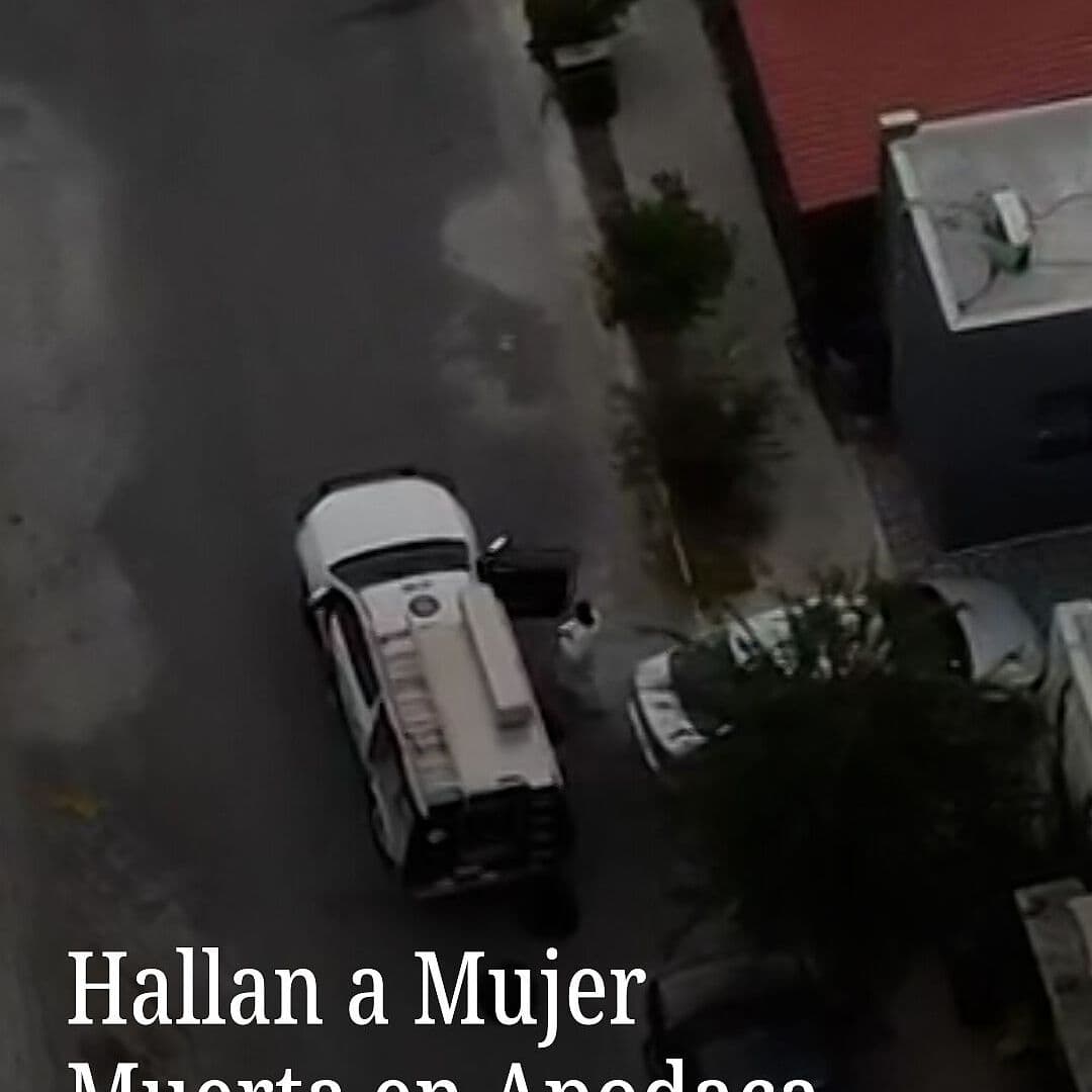 Hallan a Mujer Muerta en Apodaca