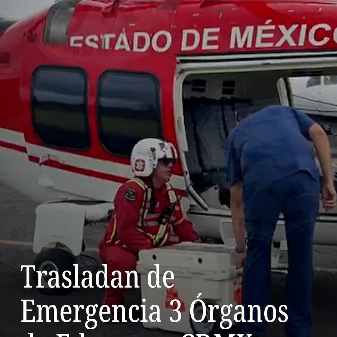 Trasladan de Emergencia 3 Órganos de Edomex a CDMX