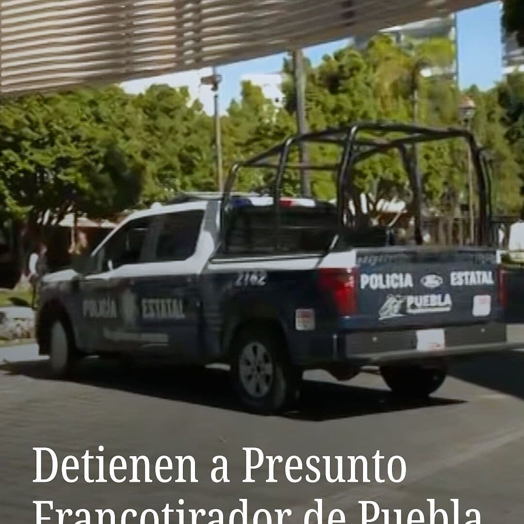 Detienen a Presunto Francotirador de Puebla