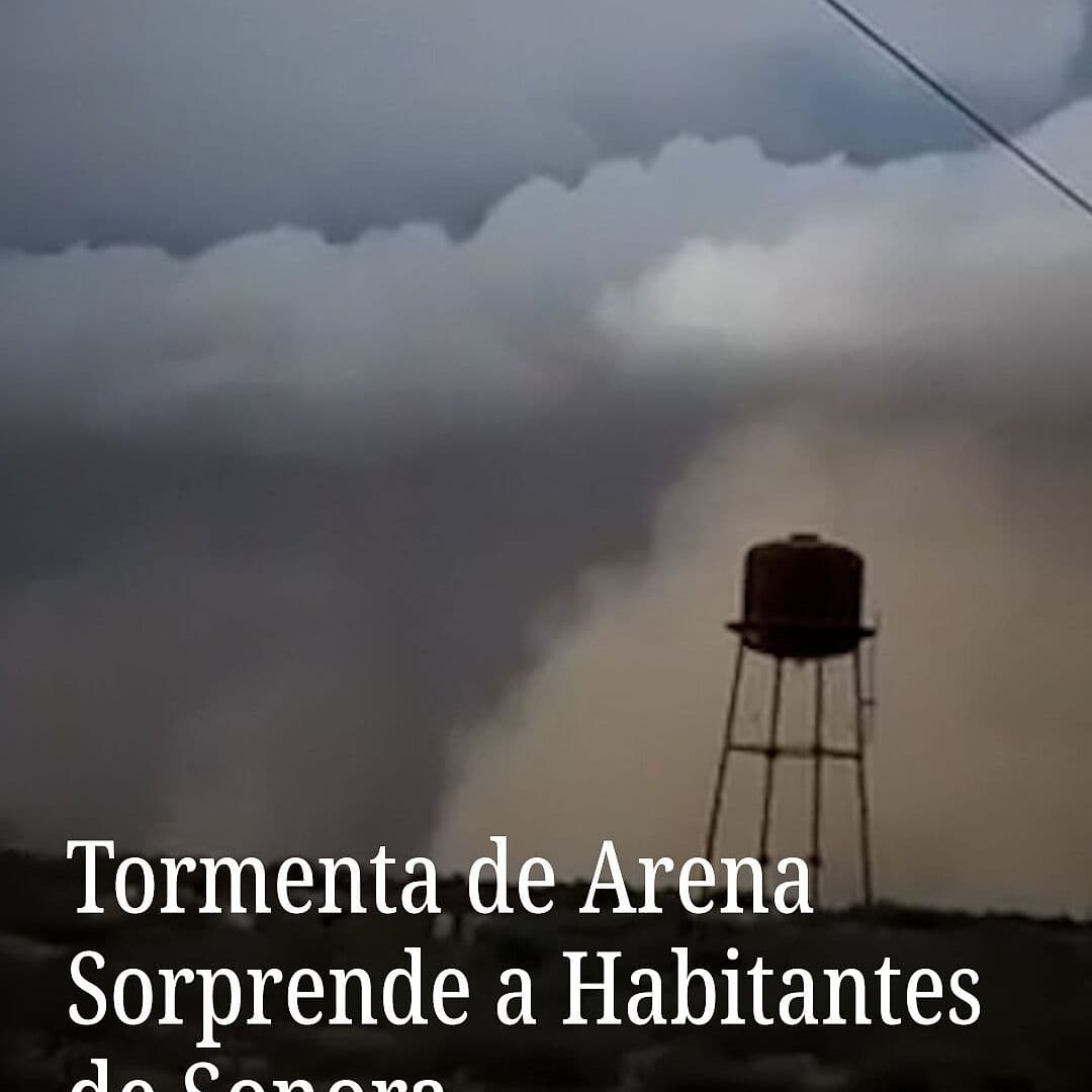 Tormenta de Arena Sorprende a Habitantes de Sonora