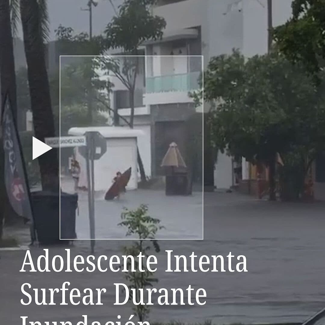 Adolescente Saca la Tabla de Surf en Inundación de Sinaloa
