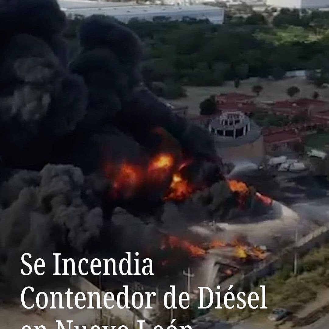 Se Incendia Contenedor de Diésel en Nuevo León