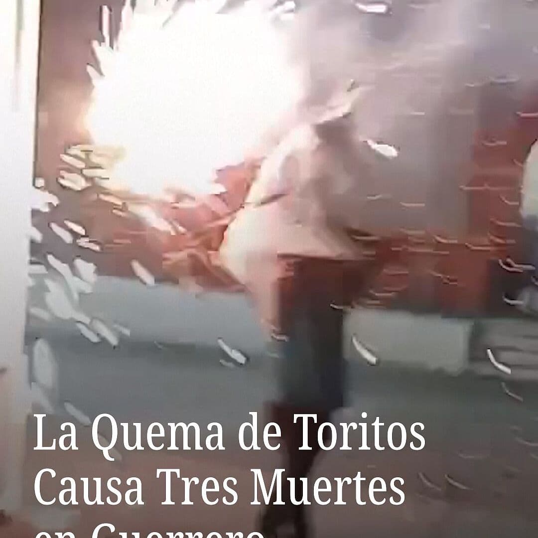 La Quema de Toritos Causa Tres Muertes en Guerrero