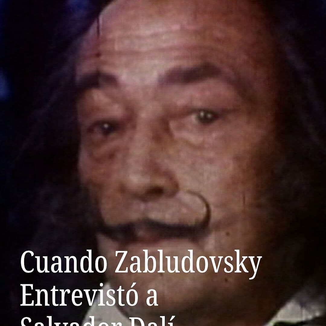 Cuando Zabludovsky Entrevistó a Salvador Dalí