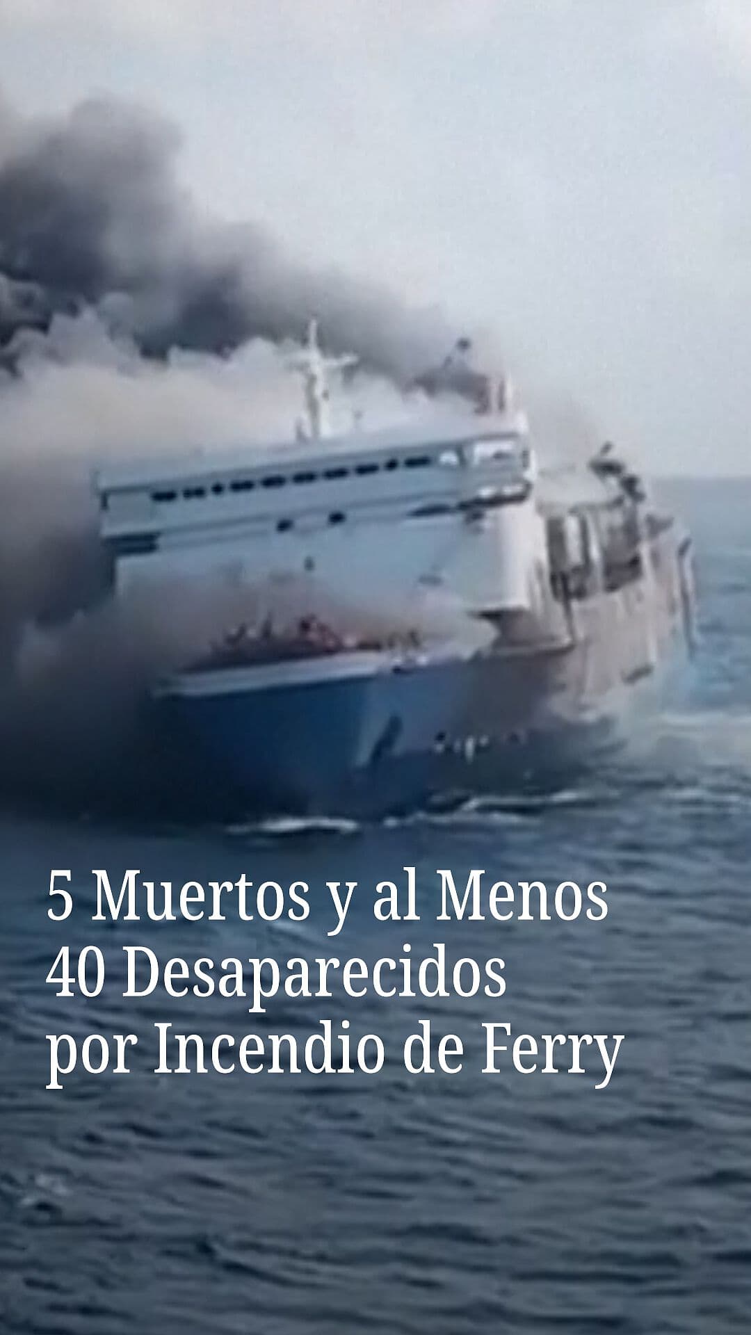 5 Muertos y Decenas de Desaparecidos por Incendio de Ferry