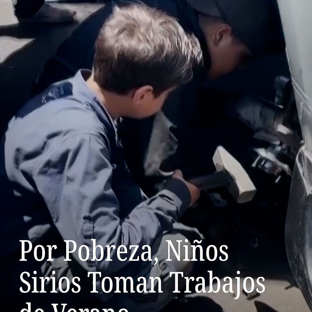 Por Pobreza, Niños Sirios Toman Trabajos de Verano