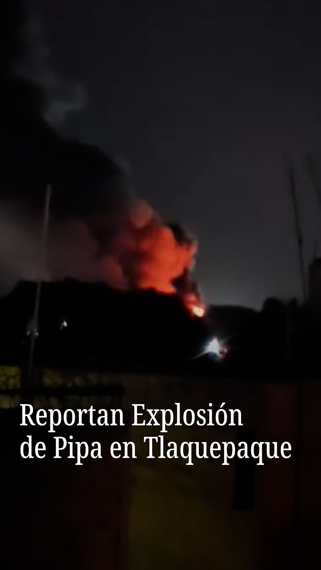 Reportan Explosión de Pipa en Tlaquepaque