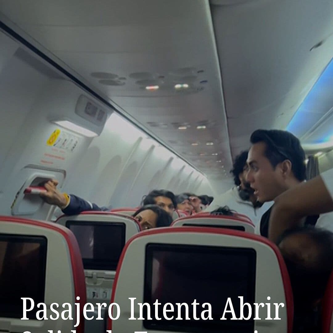 Pasajero Intenta Abrir Salida de Emergencia a Medio Vuelo