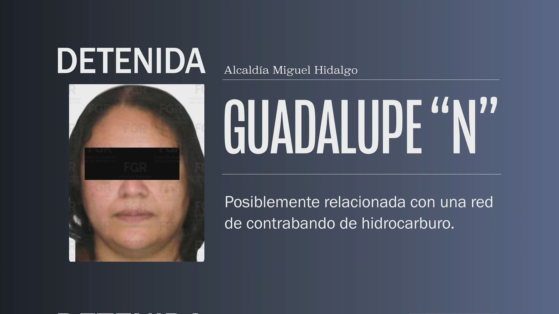 FGR Detuvo a Guadalupe 'N' por Presunta Red de Contrabando de Hidrocarburos en CDMX